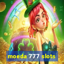 moeda 777 slots