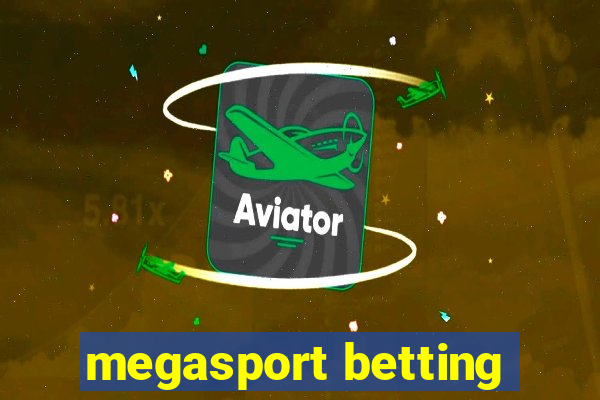 megasport betting