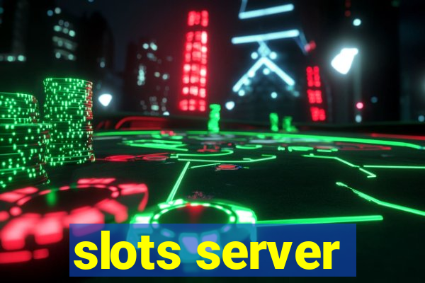 slots server