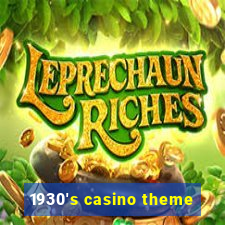 1930's casino theme