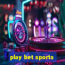 play bet sports