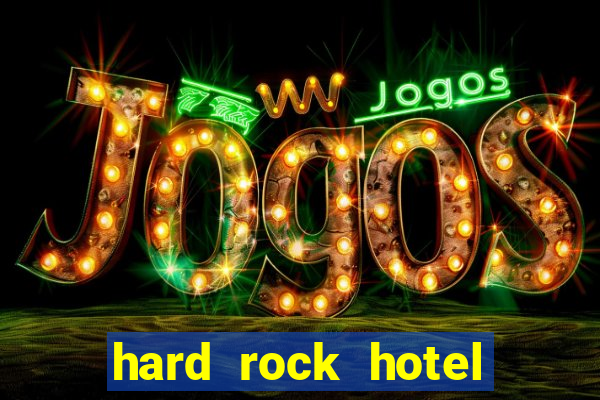 hard rock hotel hollywood casino