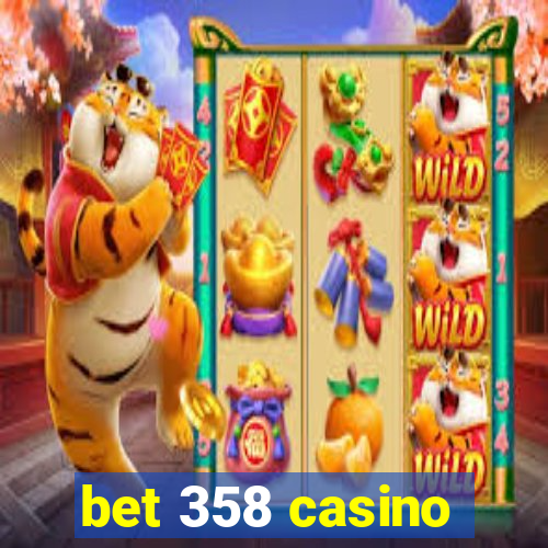 bet 358 casino