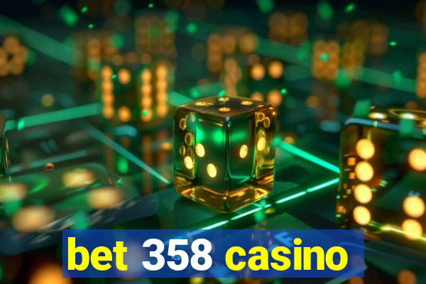 bet 358 casino