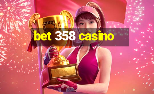 bet 358 casino