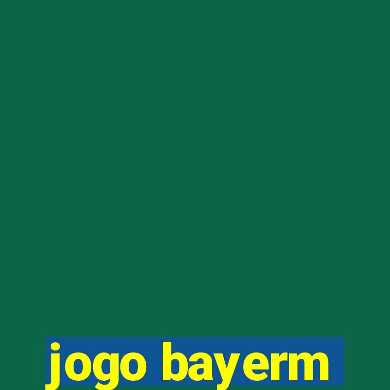 jogo bayerm