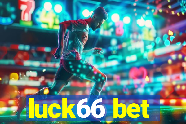 luck66 bet