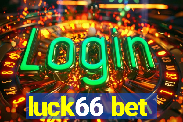 luck66 bet