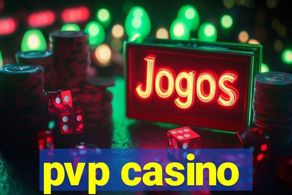 pvp casino