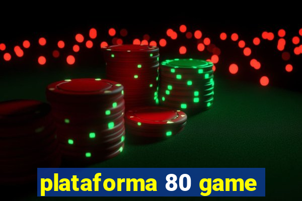 plataforma 80 game