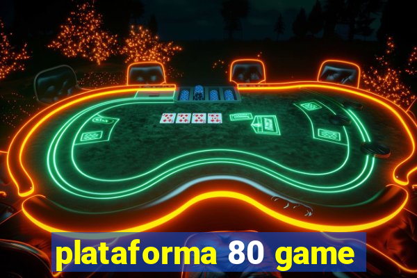 plataforma 80 game