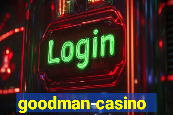 goodman-casino