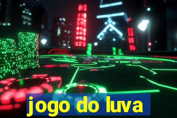 jogo do luva