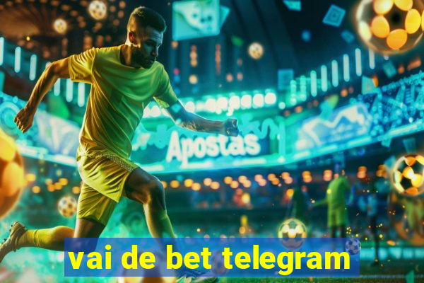 vai de bet telegram