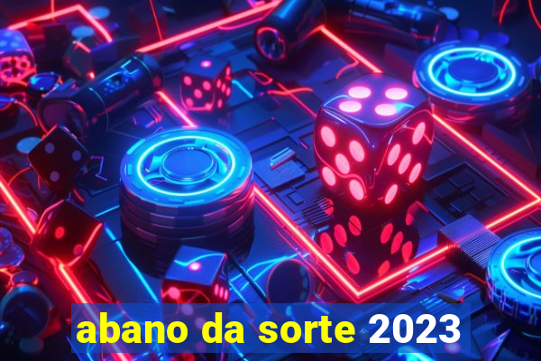 abano da sorte 2023