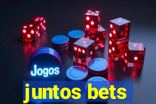 juntos bets