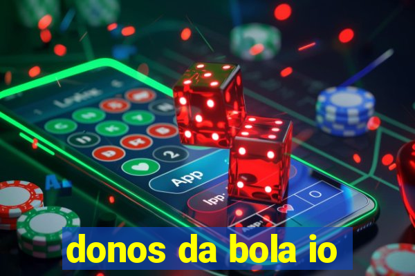 donos da bola io