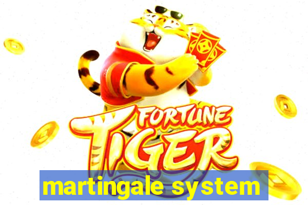 martingale system