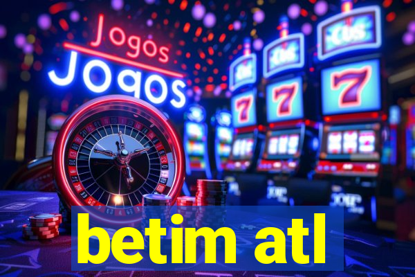 betim atl