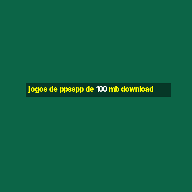 jogos de ppsspp de 100 mb download