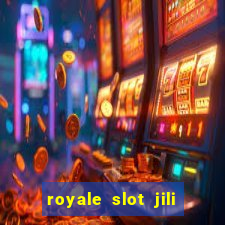 royale slot jili 777 club