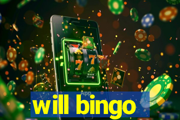 will bingo