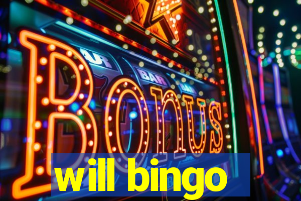 will bingo