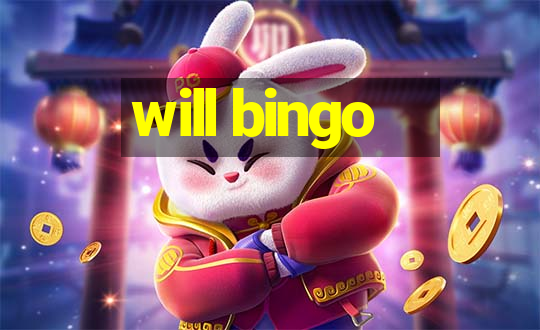 will bingo