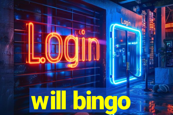 will bingo