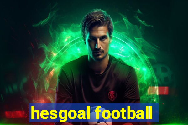 hesgoal football