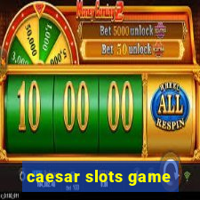 caesar slots game