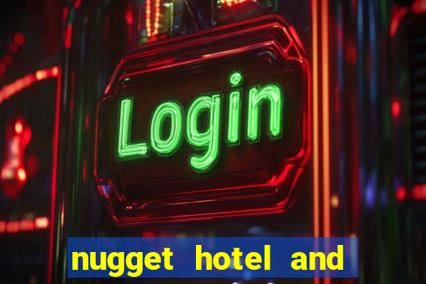 nugget hotel and casino sparks nv