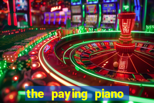 the paying piano club slot