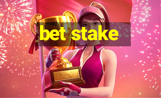 bet stake