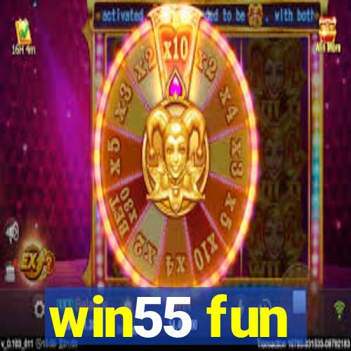 win55 fun