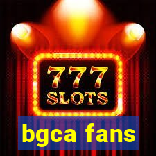 bgca fans