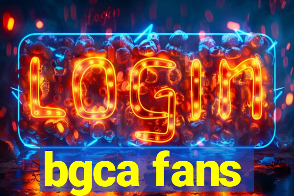 bgca fans