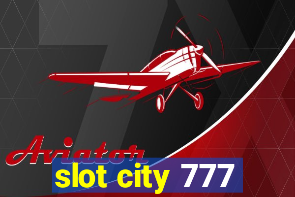 slot city 777