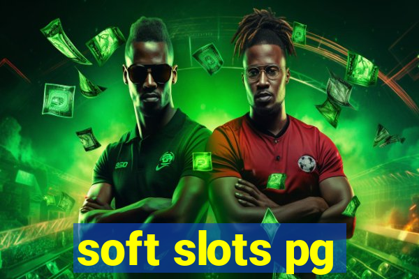 soft slots pg