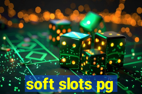 soft slots pg