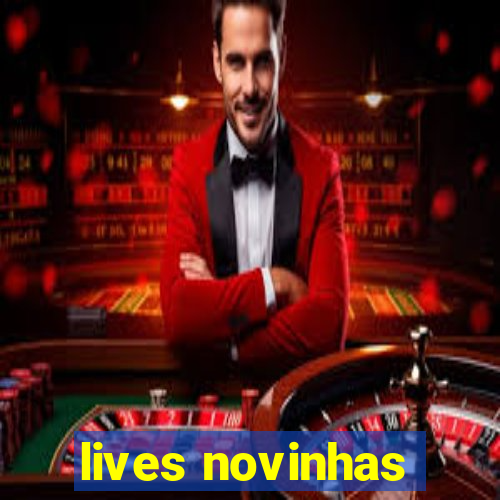 lives novinhas