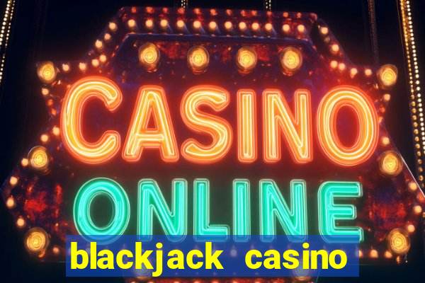 blackjack casino online game