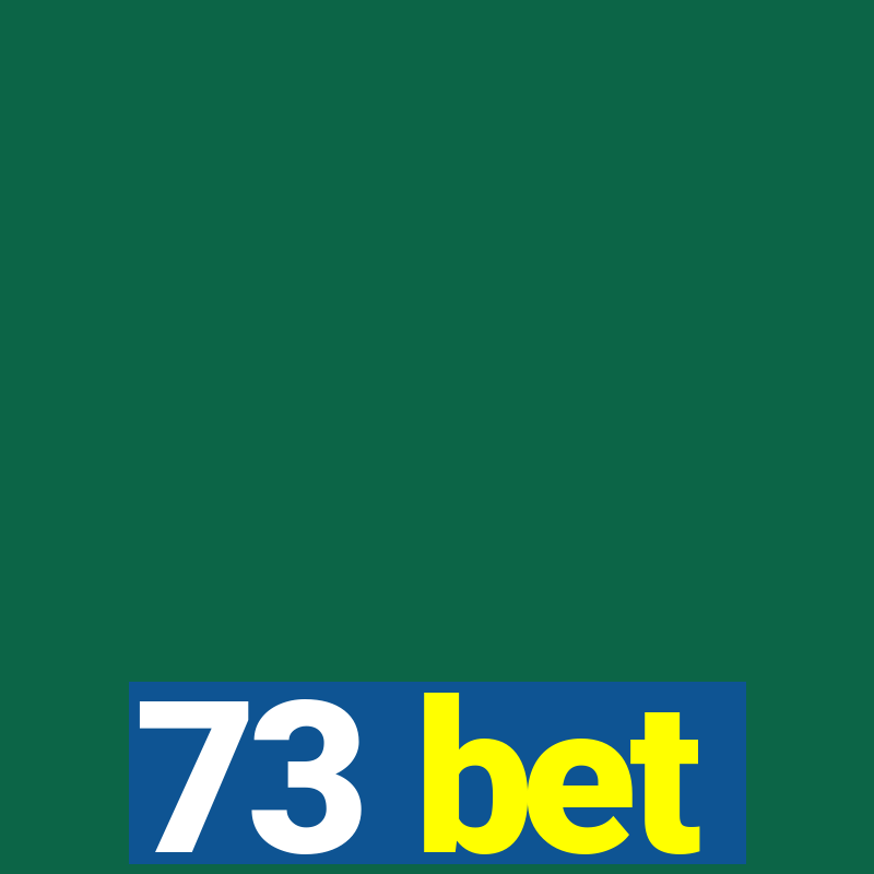 73 bet