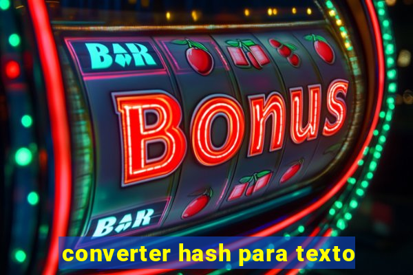 converter hash para texto