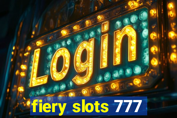 fiery slots 777