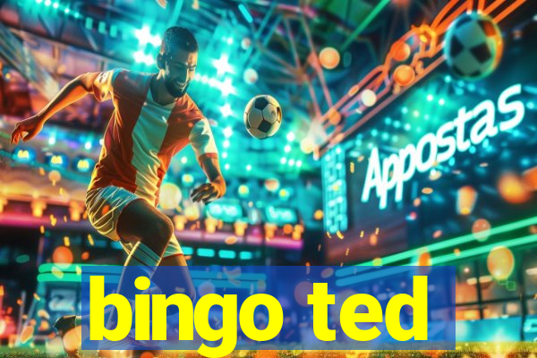 bingo ted