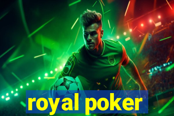 royal poker