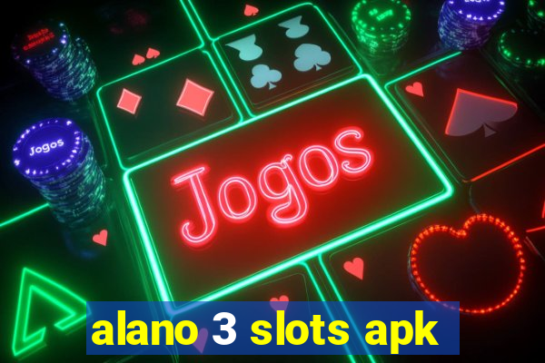 alano 3 slots apk