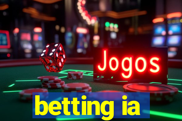 betting ia