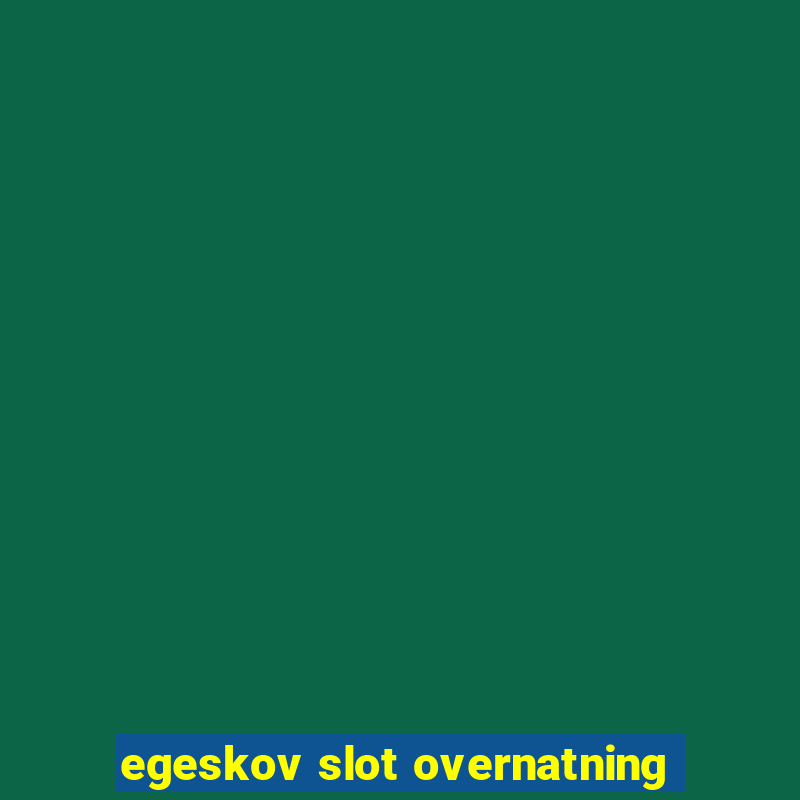 egeskov slot overnatning